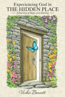 Experiencing God in the Hidden Place: A Journey of Hope and Healing 1973686503 Book Cover