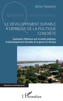 Le développement durable à l'épreuve de la politique concrète: Quelques réflexions sur la santé publique, le développement durable et le genre en Afrique (Questions Contemporaines) 2343255121 Book Cover