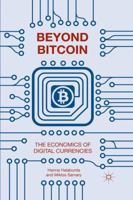 Beyond Bitcoin: The Economics of Digital Currencies 1349554359 Book Cover