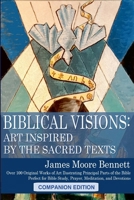 Biblical Visions: Art Inspired by the Sacred Texts (Companion Edition) 1304002039 Book Cover