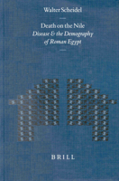 Death on the Nile: Disease and the Demography of Roman Egypt (Mnemosyne, Bibliotheca Classica Batava Supplementum) 9004123237 Book Cover