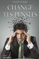 Change Tes Pensees 1770763732 Book Cover