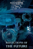 Reflections of the Future B08HTG641G Book Cover