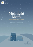 NLT Midnight Mom Devotional Bible (Hardcover, Red Letter, Filament Enabled): With Prayers and Encouragement for Every Moment of Motherhood 1496482808 Book Cover