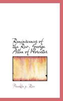 Reminiscences of the Rev. George Allen of Worcester 1147836019 Book Cover