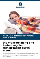 Die Wahrnehmung und Bedeutung der Menstruation durch Frauen (German Edition) 6208638119 Book Cover