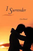 I Surrender 146973334X Book Cover