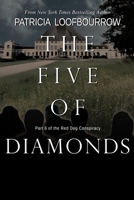 The Five of Diamonds: Part 6 of the Red Dog Conspiracy 1944223347 Book Cover