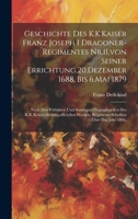 Geschichte Des K.K.Kaiser Franz Joseph I Dragoner-Regimentes Nr.11, von Seiner Errichtung,20.Dezember 1688, Bis 6.Mai 1879: Nach Den Feldakten Und ... Über Das Jahr 1866, 1021054798 Book Cover