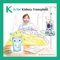 K Is for Kidney Transplant 1999313658 Book Cover