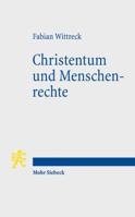 Christentum Und Menschenrechte: Schopfungs- Oder Lernprozess? 3161530713 Book Cover