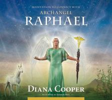 Meditation to Connect with Archangel Raphael 1844095169 Book Cover