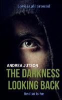 The Darkness Looking Back 1911266969 Book Cover
