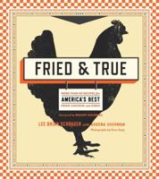 Fried & True: More than 50 Recipes for America's Best Fried Chicken and Sides 077043522X Book Cover