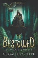The Bestowed: A Dark Manifest (The Bestowed: Young Paladins) B0FB9MP5XS Book Cover