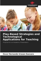 Play-Based Strategies and Technological Applications for Teaching 663027413X Book Cover