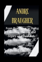 Andre Braugher: From Pembleton to Holt: Unveiling The Life and Legacy of a Dual-Role Dynamo B0CRQDRKH7 Book Cover