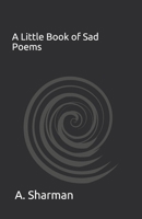 A Little Book of Sad Poems B09F1FT28H Book Cover