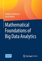 Mathematical Foundations of Big Data Analytics 3662625202 Book Cover