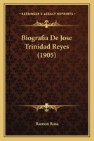 Biografia De Jose Trinidad Reyes (1905) 1144998425 Book Cover
