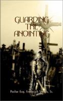 Guarding the Anointing 1403350922 Book Cover