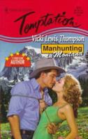 Manhunting In Montana ( Manhunting...) (Harlequin Temptation, No 677) 0373257775 Book Cover
