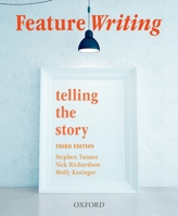 Feature Writing Telling the Story 0195578619 Book Cover