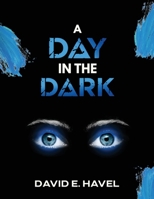 A Day in The Dark B0GLJTRNCN Book Cover