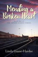 Mending a Broken Heart 1548738999 Book Cover