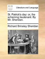 St. Patrick's Day; or, The Scheming Lieutenant 1419148745 Book Cover