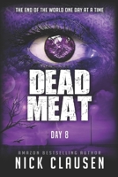 Dead Meat: Day 8 null Book Cover