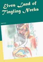 Elves Land of Tingling Necks: English Novel 374609853X Book Cover