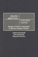 Shape-Shifting: Images of Native Americans in Recent Popular Fiction 031330842X Book Cover