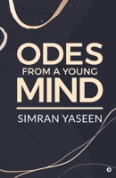 Odes From A Young Mind 1638326541 Book Cover
