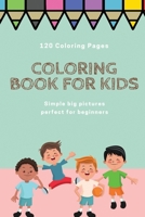 120 Coloring pages Coloring book for kids simple big pictures perfect for beginners: Coloring book / 120 pages, 6×9, Unicorn, Animals, Jobs, Gifts, Beginners, 2020 Gift Ideas 1654682691 Book Cover