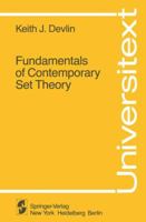 Fundamentals of Contemporary Set Theory (Universitext Ser.) 0387904417 Book Cover