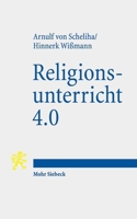 Religionsunterricht 4.0: Eine Religionspolitische Erörterung in Rechtswissenschaftlicher Und Ethischer Perspektive 3161636619 Book Cover