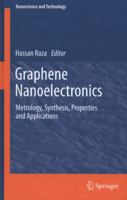 Graphene Nanoelectronics: Metrology, Synthesis, Properties and Applications 3662519909 Book Cover