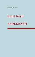 Bedenkzeit: Aphorismen 3756840719 Book Cover