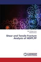 Shear and Tensile Fracture Analysis of HDPP,PP 3659376787 Book Cover