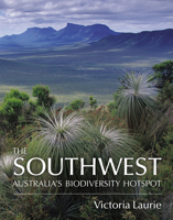 The Southwest: Australia's Biodiversity Hotspot 1742585000 Book Cover