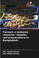 Farmaci e sostanze chimiche: impatto sull'acquacoltura in Bangladesh (Italian Edition) 6139817269 Book Cover