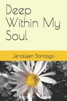 Deep Within My Soul 1670501914 Book Cover