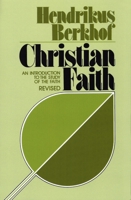 Christian Faith: An Introduction to the Study of the Faith 080283521X Book Cover