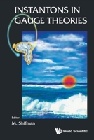 Instantons in Gauge Theories 9810218265 Book Cover