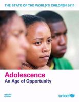 The State of the World's Children, 2011: Adolescence, an age of Opportunity 9280645552 Book Cover