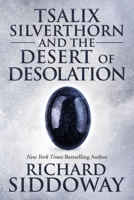 Tsalix Silverthorn and the Desert of Desolation 1952404517 Book Cover