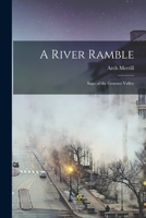 A River Ramble; Saga of the Genesee Valley 101447695X Book Cover