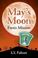 Fortis Mission (May's Moon #2) 1789040914 Book Cover