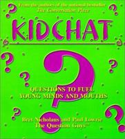 Kidchat: Questions to Fuel Young Minds 0963425161 Book Cover